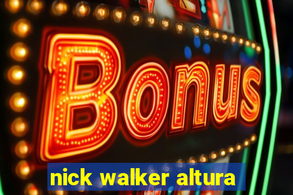 nick walker altura